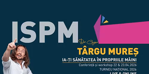 T\u00c2RGU MURE\u0218: ,,Ia-\u021bi S\u0103n\u0103tatea \u00een Propriile M\u00e2ini\u201d - Conferin\u021b\u0103 \u0219i Workshop