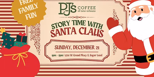 \ud83c\udf84\ud83d\udcda Story Time with Santa at PJ\u2019s Coffee Sugar Land! \ud83c\udf85\u2728