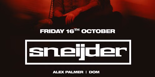 Move Trance presents: SNEIJDER | 16.10.26 | Move Exeter