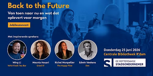 Jubileumevent van de R'damse Stadsondernemer: Back to the future