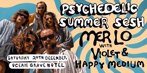 Psychedelic Summer Sesh with Mer Lo, Violet and Happy Medium 