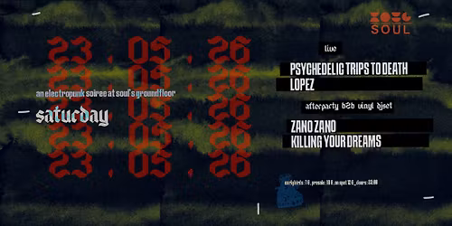 PSYCHEDELIC TRIPS TO DEATH & LOPEZ LIVE | SOUL