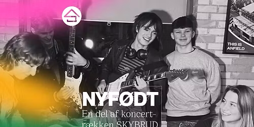 SKYBRUD pr\u00e6senterer: Nyf\u00f8dt \/\/ Studenterhus Odense