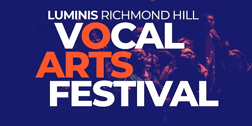 Luminis Richmond Hill Vocal Arts Festival Gala Concert