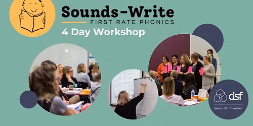 Sounds-Write: A High Quality Evidence Based Phonics Program 4 Day Workshop