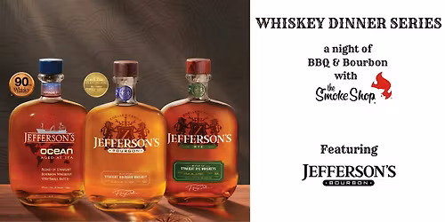 Jefferson's Whiskey Dinner @ The Smoke Shop BBQ Harvard Square