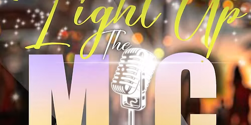 Light Up The Mic -Open Mic