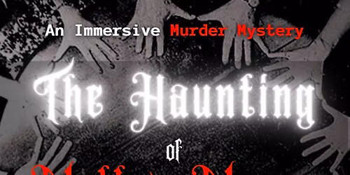 The Haunting Of Motley Manor \u2013 Murder Mystery