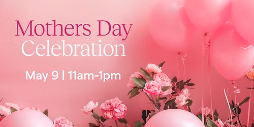 Mother's Day Celebration