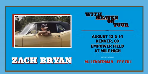 Zach Bryan - With Heaven On Tour