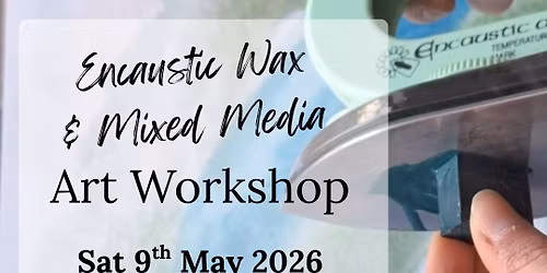 Encaustic Wax & Mixed Media Art Workshop