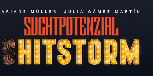 SUCHTPOTENZIAL \u00b7 (S)HITSTORM \u00b7 Frankfurt