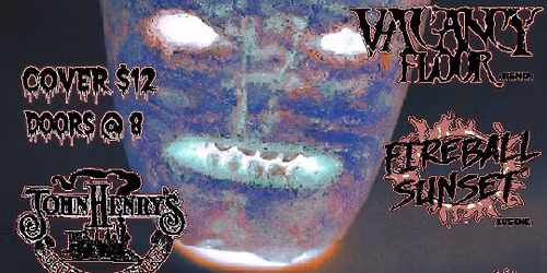 Fireball Sunset::Vacancy Floor::Viral Tyrant::Bl\u00f6dsinn