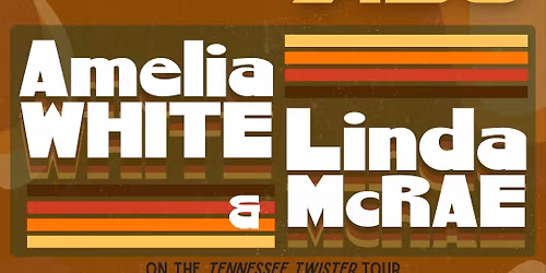 Folklore Presents: Amelia White & Linda McRae w\/ Brenna & Brittany