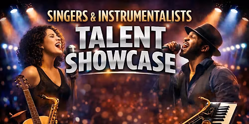 Singers & Instrumentalists Talent Showcase