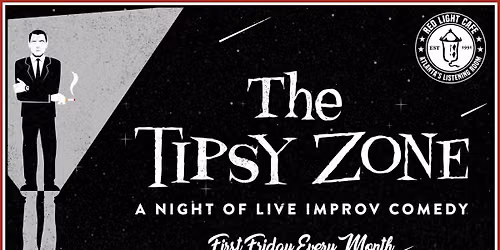 The Tipsy Zone: Improv Comedy