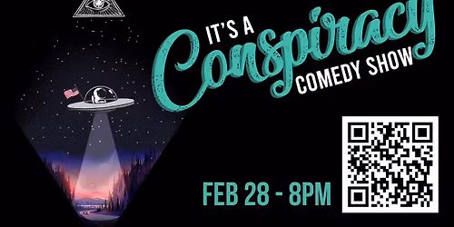"It's A Conspiracy!" Comedy Show