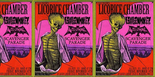 Licorice Chamber + Gallowmaker + Night of AL + Scavenger Parade