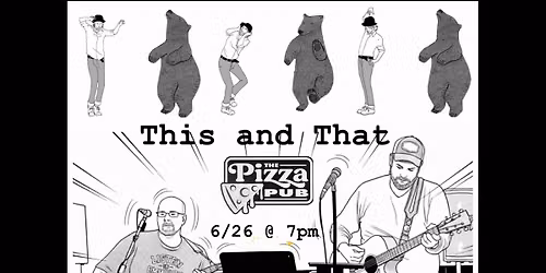 This and That @ The Pizza Pub