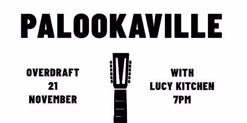 Palookaville & Lucy Kitchen live at Overdraft Shirley