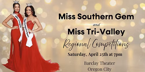 Miss Southern Gem & Miss Tri-Valley Regional Competitions