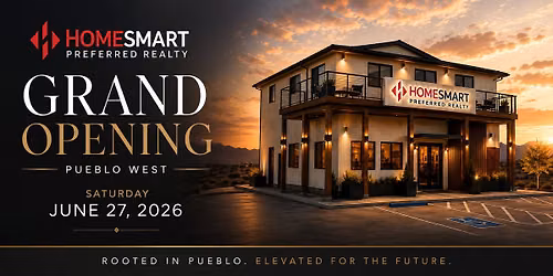 Grand Opening of HomeSmart Preferred Realty's new Pueblo West office