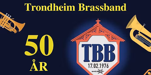 Jubileumskonsert - Trondheim Brassband 50 \u00e5r