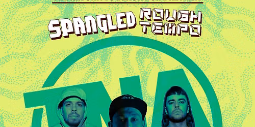 Spangled X Rough Tempo -TNA, Nu:Elementz - Azza + Grima