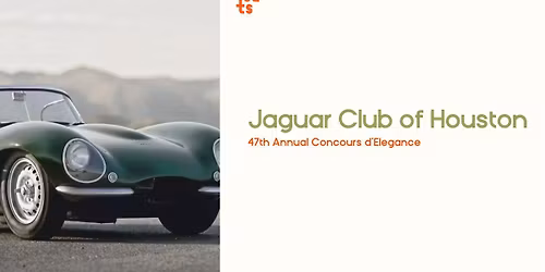 Jaguar Club of Houston 47th Annual Concours d\u2019Elegance
