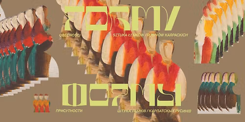 Formy obecno\u015bci. Sztuka \u0141emk\u00f3w\/Rusin\u00f3w Karpackich | Nowa wystawa czasowa