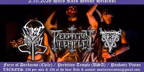 Perdition Temple (USA), Force of Darkness (CHL), Pnakotic Vision @ Hard Rock House, Helsinki 2.10.