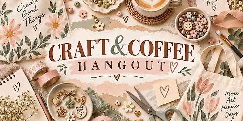 Craft and Coffee Hangout