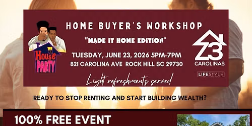 HOUSE PARTY HOME BUYER WORKSHOP - GET UP TO $30,000 FOR DOWN PAYMENT & CLOSING COSTS