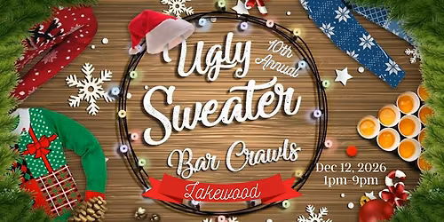 10th Annual Ugly Sweater Bar Crawl: Lakewood