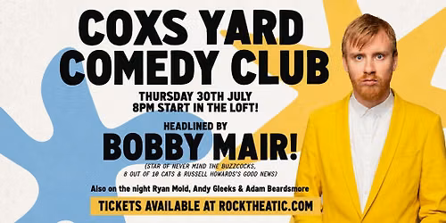 COXS YARD COMEDY CLUB - JULY 30TH - STRATFORD-UPON-AVON