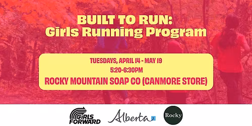 Built to Run: Girls Running Program (Rocky Mountain Soap, Canmore Store)