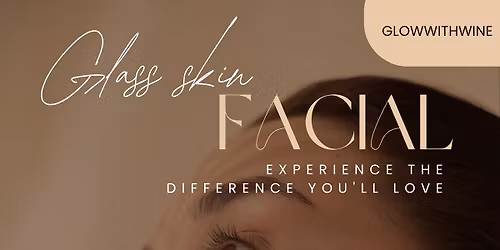 Glass skin facial experience