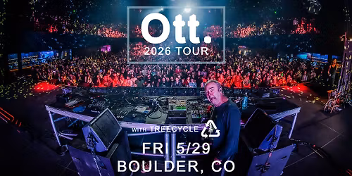 Ott. with Treecycle | Boulder Theater