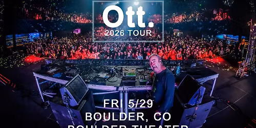 Ott. | Boulder Theater