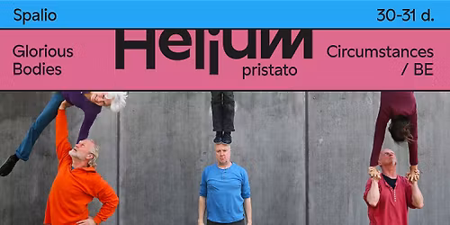 HELIUM pristato: GLORIOUS BODIES | Circumstances (BE)