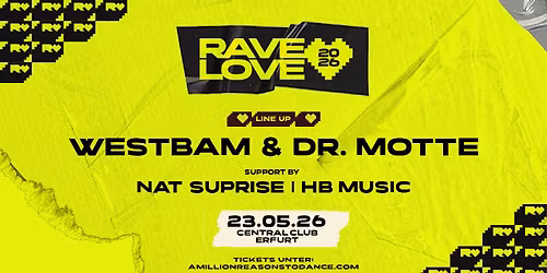 SA.23.05. RAVE LOVE pres. WESTBAM & DR.MOTTE LIVE - CENTRAL CLUB ERFURT