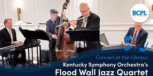 Kentucky Symphony Orchestra\u2019s Flood Wall Jazz Quartet