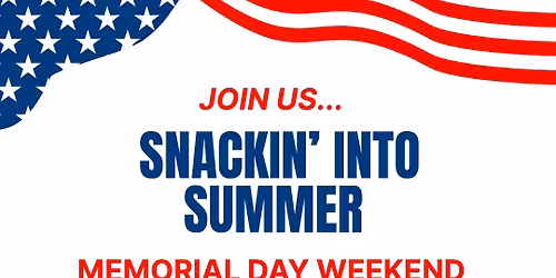 Snackin\u2019 Into Summer