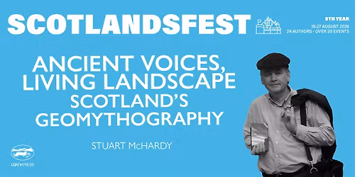 ScotlandsFest: Ancient Voices, Living Landscape \u2013 Scotland's Geomythography