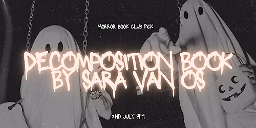 Horror Bookclub - Decomposition Book by Sara Van Os