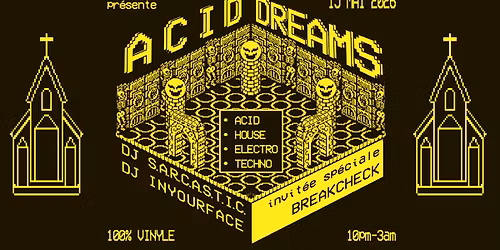 Acid Dreams [\u26ea] (Acid\/House\/Electro\/Techno) 100% vinyle + invit\u00e9e sp\u00e9ciale BREAKCHECK