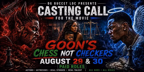 Goon\u2019s: Chess Not Checkers - Casting Call