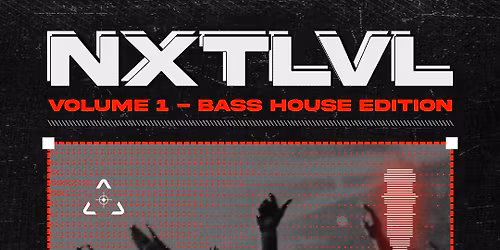 NXTLVL VOL 1 - Bass House