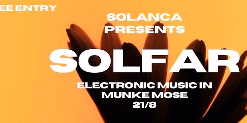SOLFAR: Electronic music in Munke Mose [FREE ENTRY]