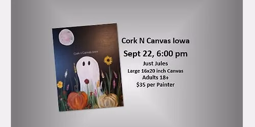 Just Jules -Ghost in the Garden Cork N Canvas Iowa